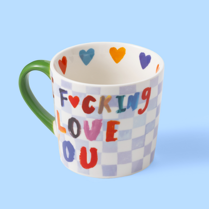 I F*cking Love You Mug